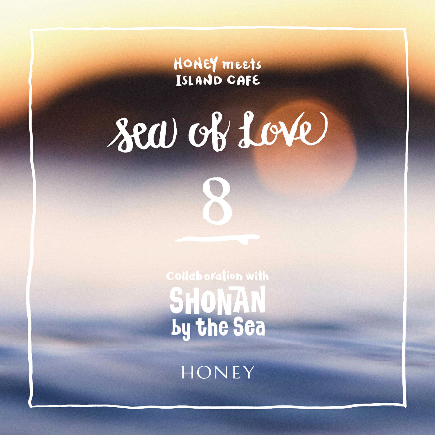 Релиз HONEY meets ISLAND CAFE - Sea of Love 8- Collaboration with SHONAN by the Sea