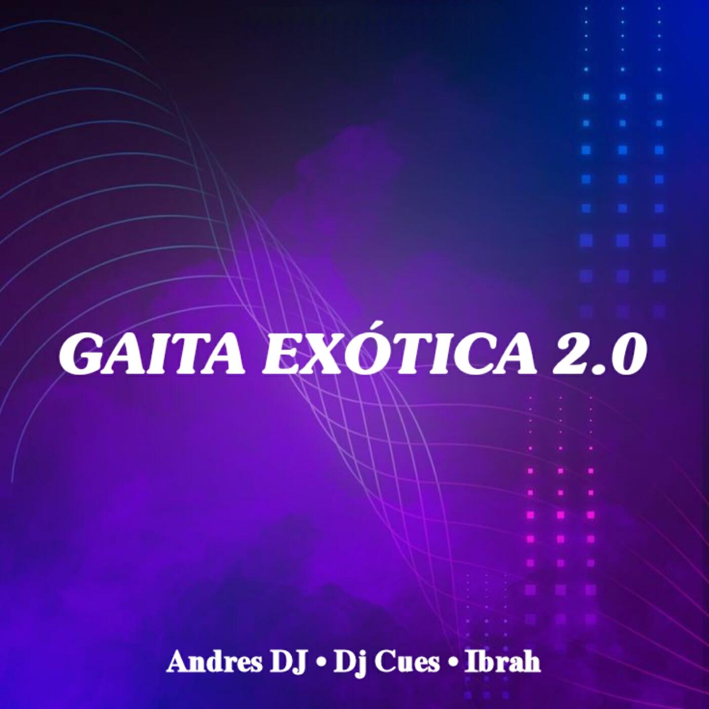 Релиз Gaita Exotica 2.0 (feat. Dj Cues, Ibrah)