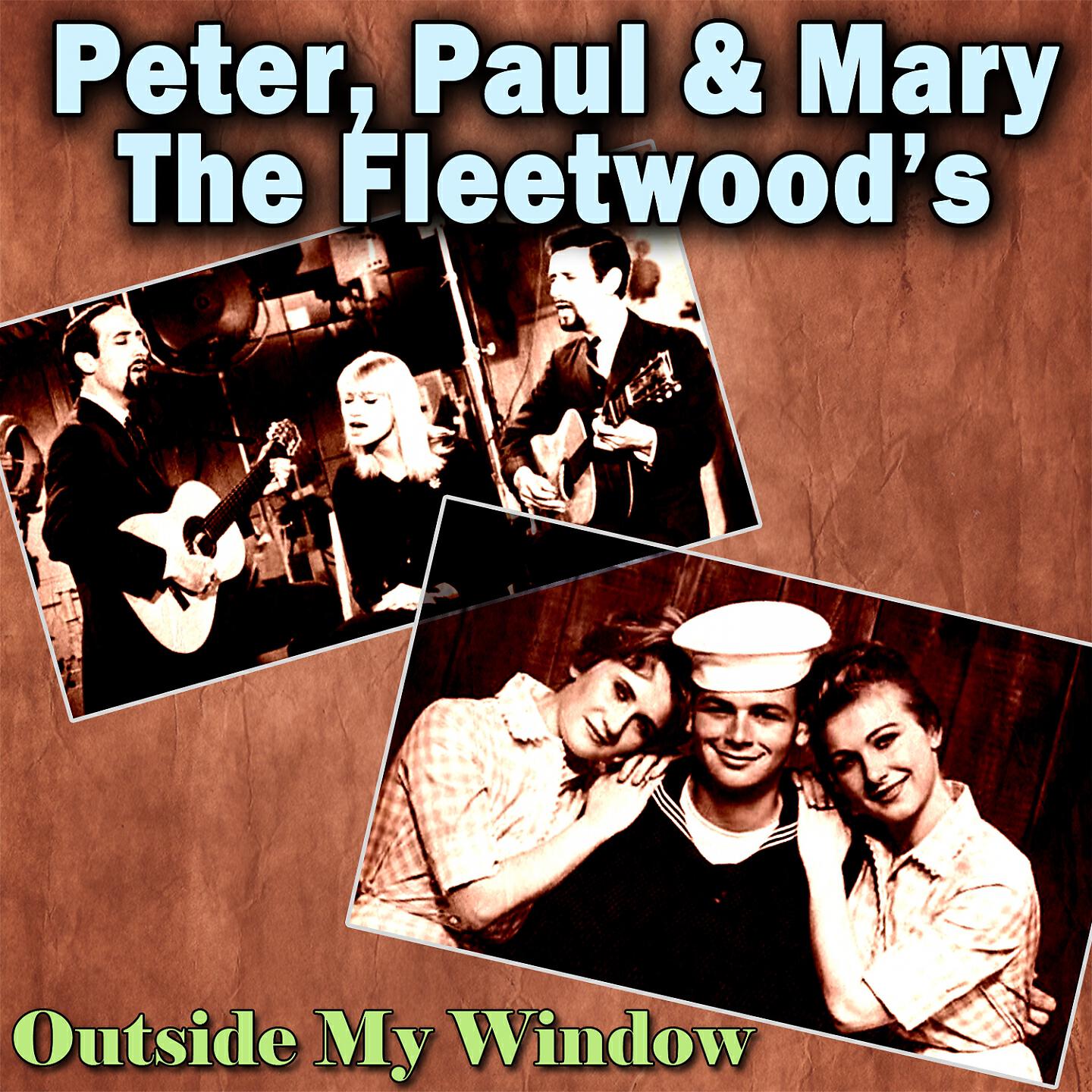 The Fleetwood's, Peter Paul and Mary