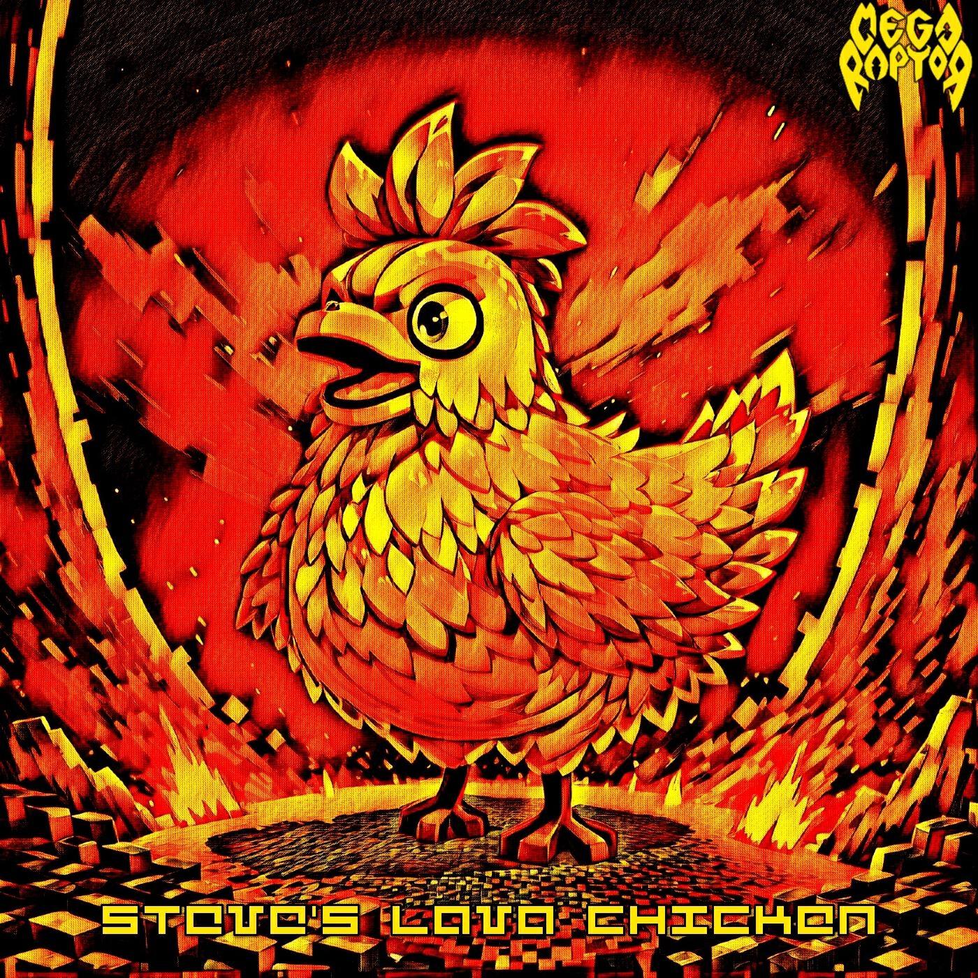 Релиз Steve`s Lava Chicken