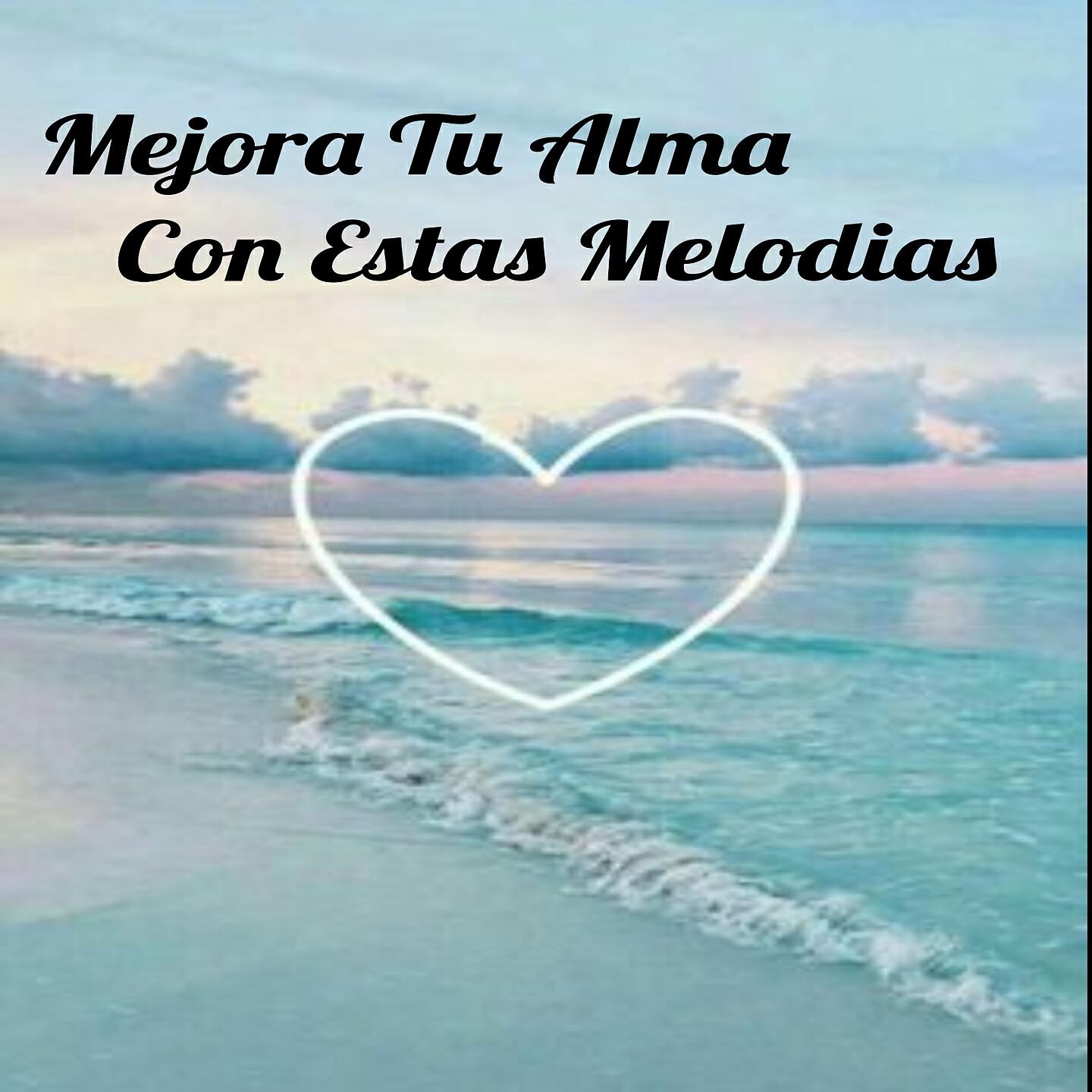 Релиз Mejora Tu Alma Con Estas Melodías