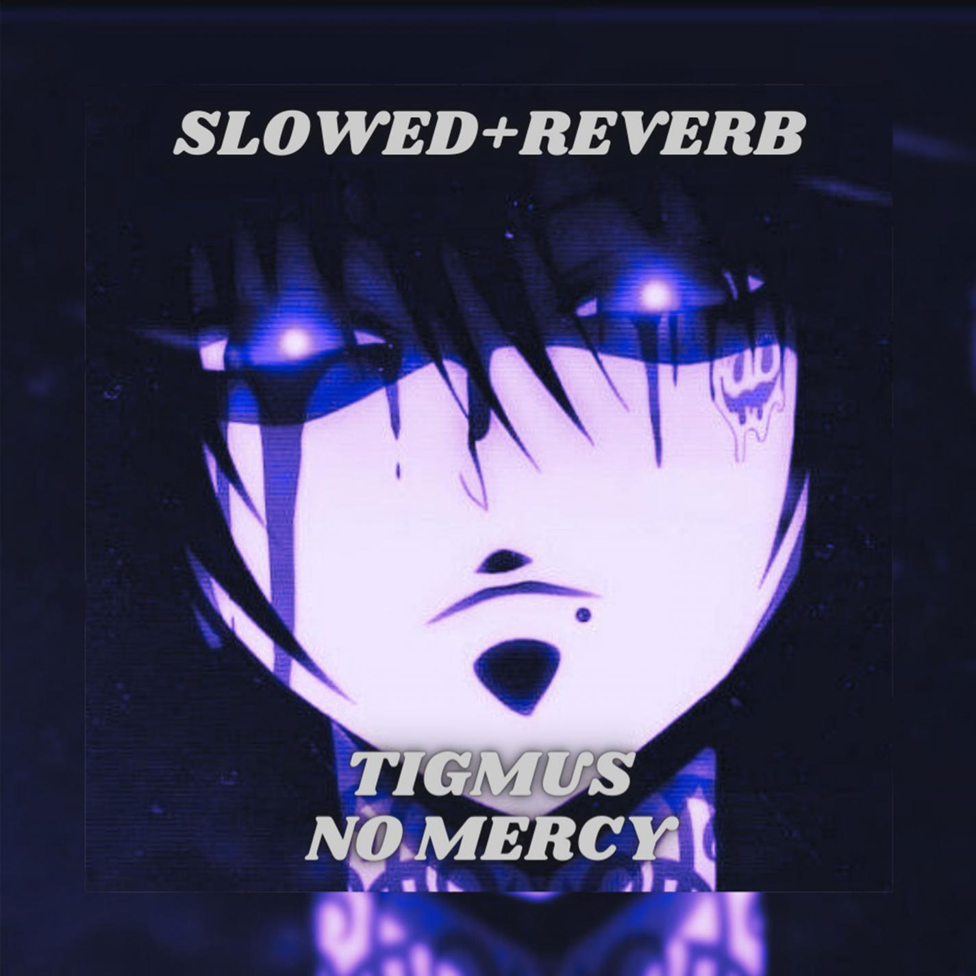 Релиз No Mercy (Slowed + Reverb)