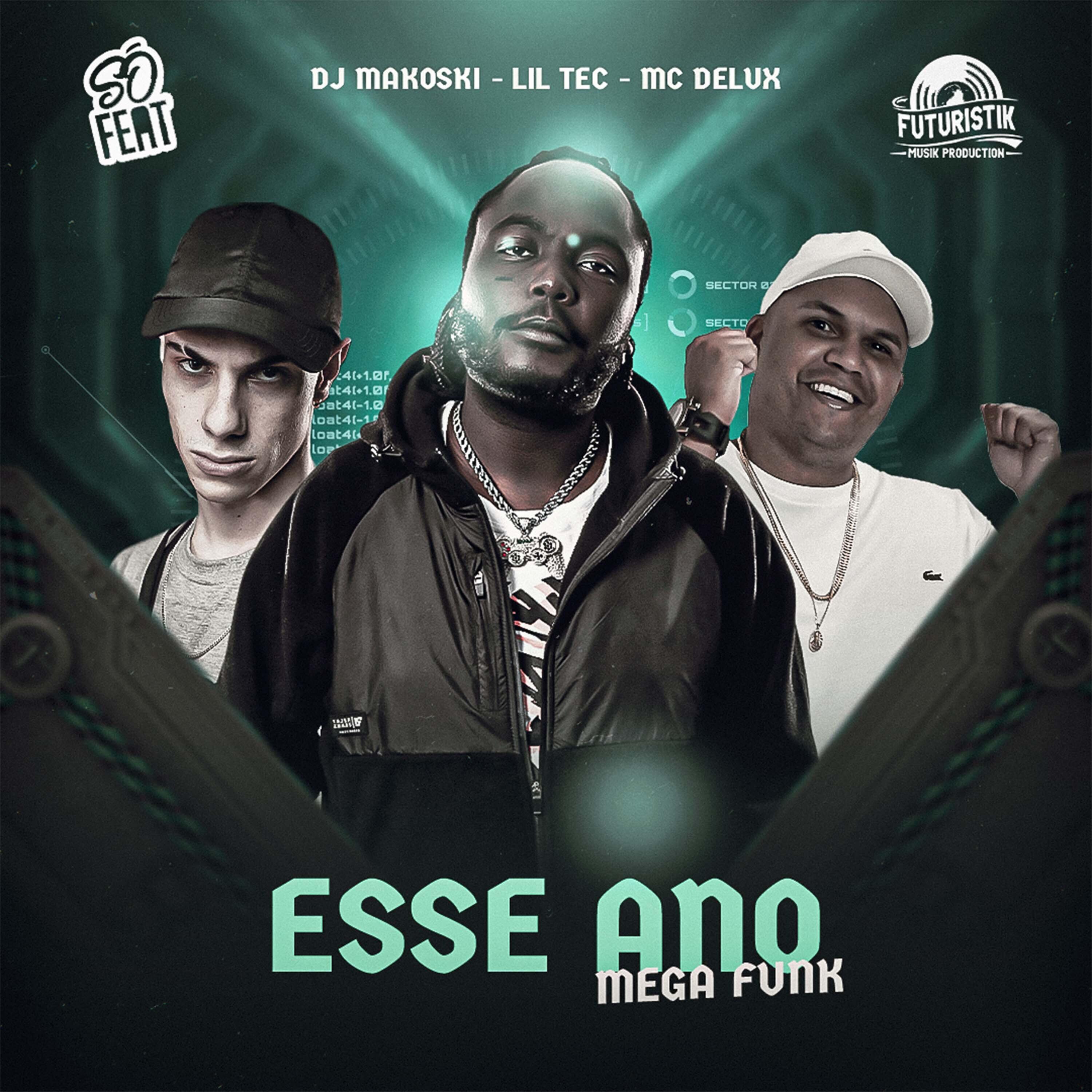Скачать песню Mc Delux, Lil Tec, DJ Makoski - Esse Ano Mega Funk бесплатно в MP3 для Android и iOS