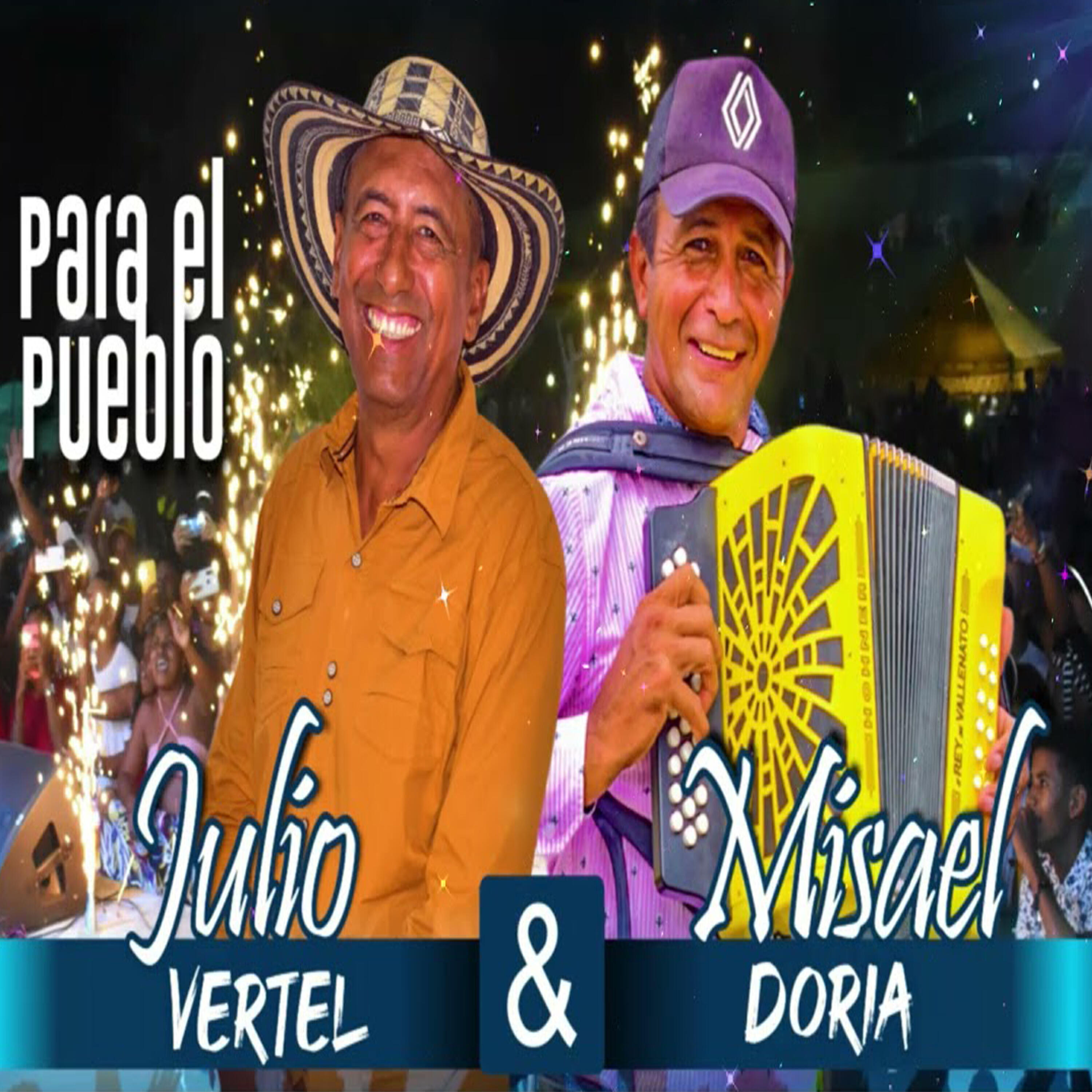 Julio Vertel & Misael Doria