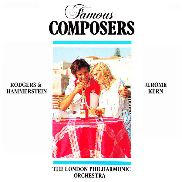 Постер альбома Famous Composers: Rodgers & Hamerstein, Jerome Kern