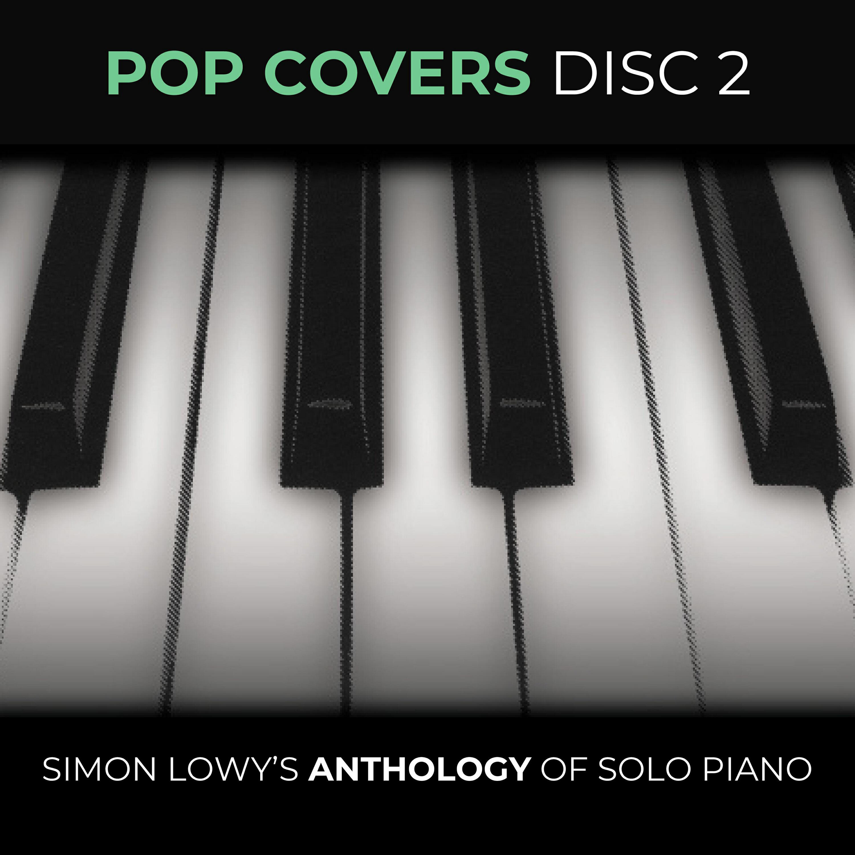 Релиз Pop Covers Disc 2 - Simon Lowy's Anthology of Solo Piano