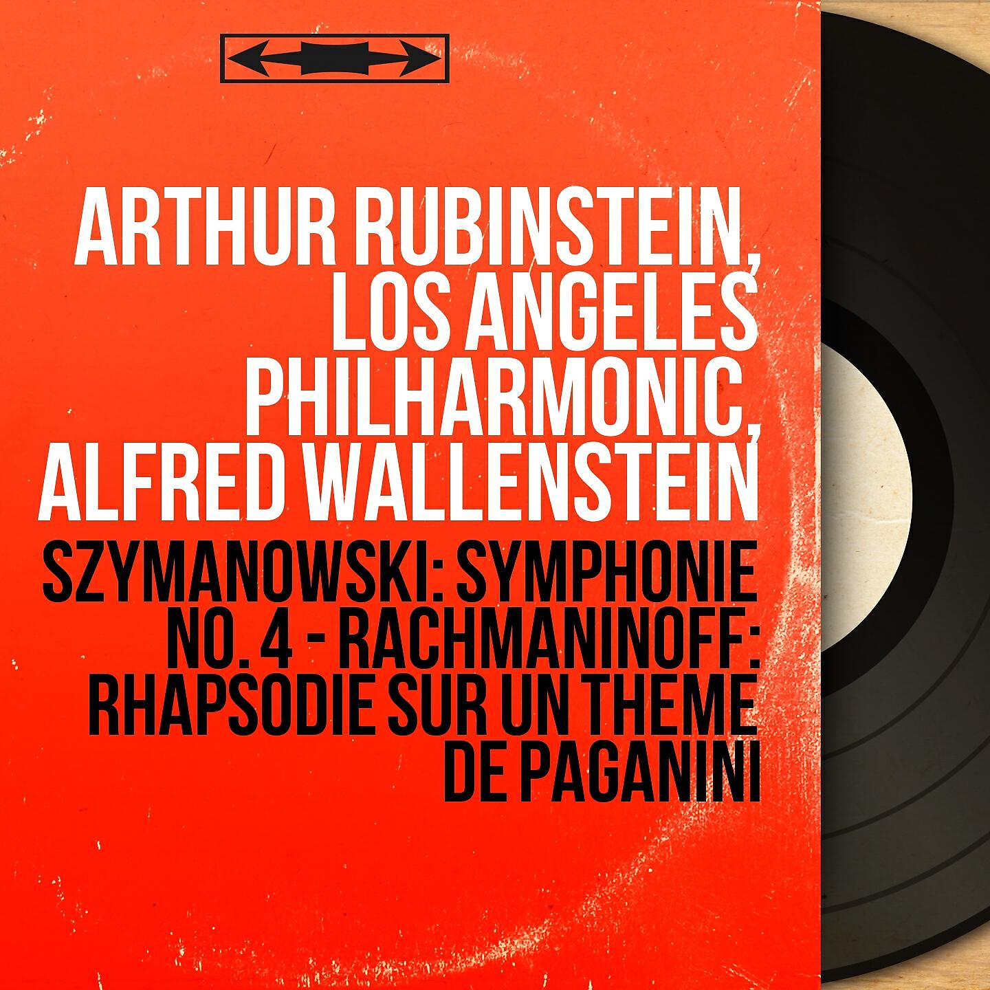 Arthur Rubinstein, Los Angeles Philharmonic, Alfred Wallenstein - Symphony No. 4 for Piano and Orchestra, Op. 60 