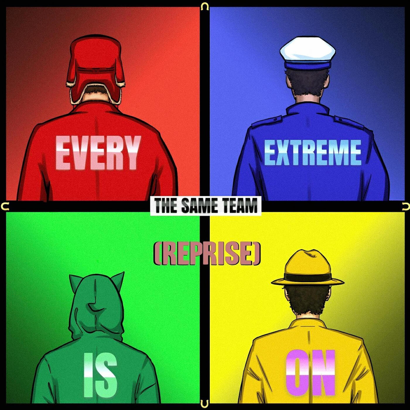 Релиз Every Extreme Is on the Same Team (Reprise)