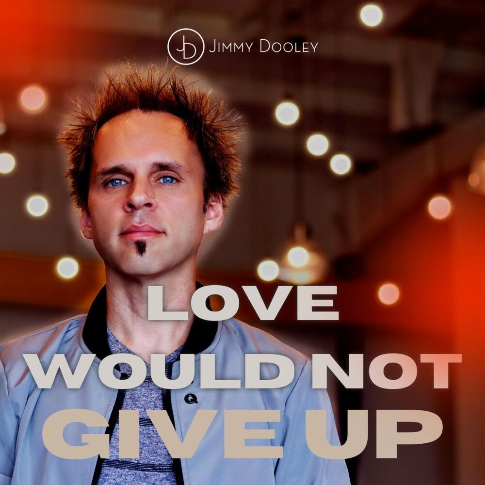 Релиз Love Would Not Give Up