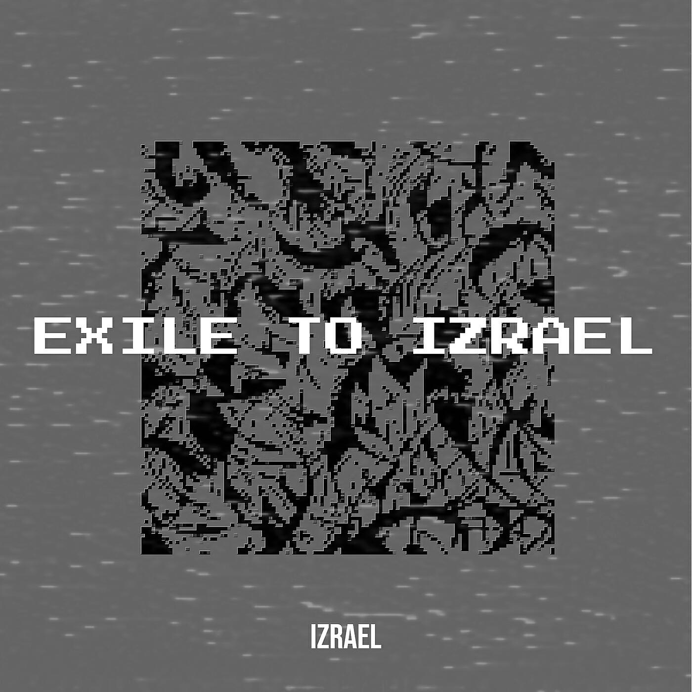 Релиз Exile to Izrael