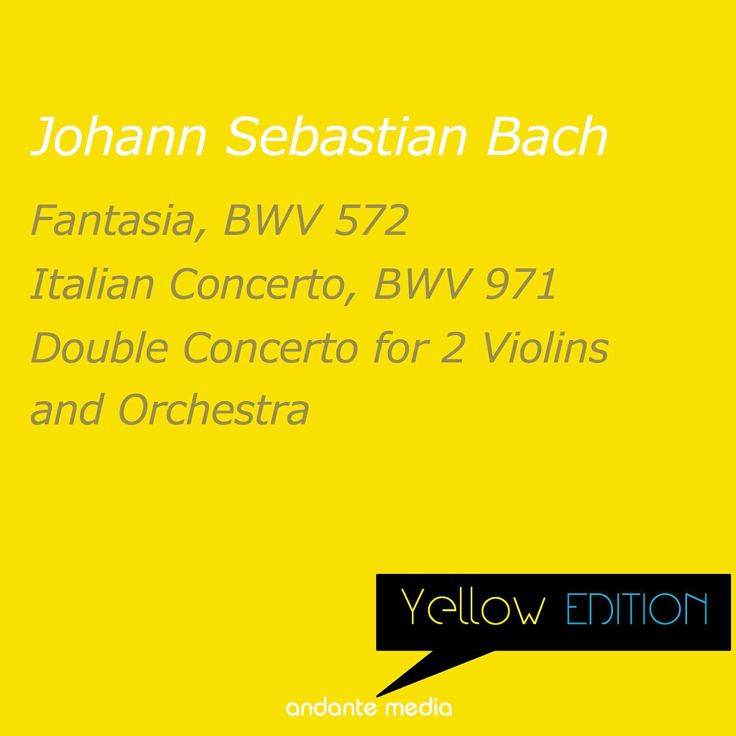 Релиз Yellow Edition - Bach: Italian Concerto, BWV 971 & Double Concerto for 2 Violins and Orchestra