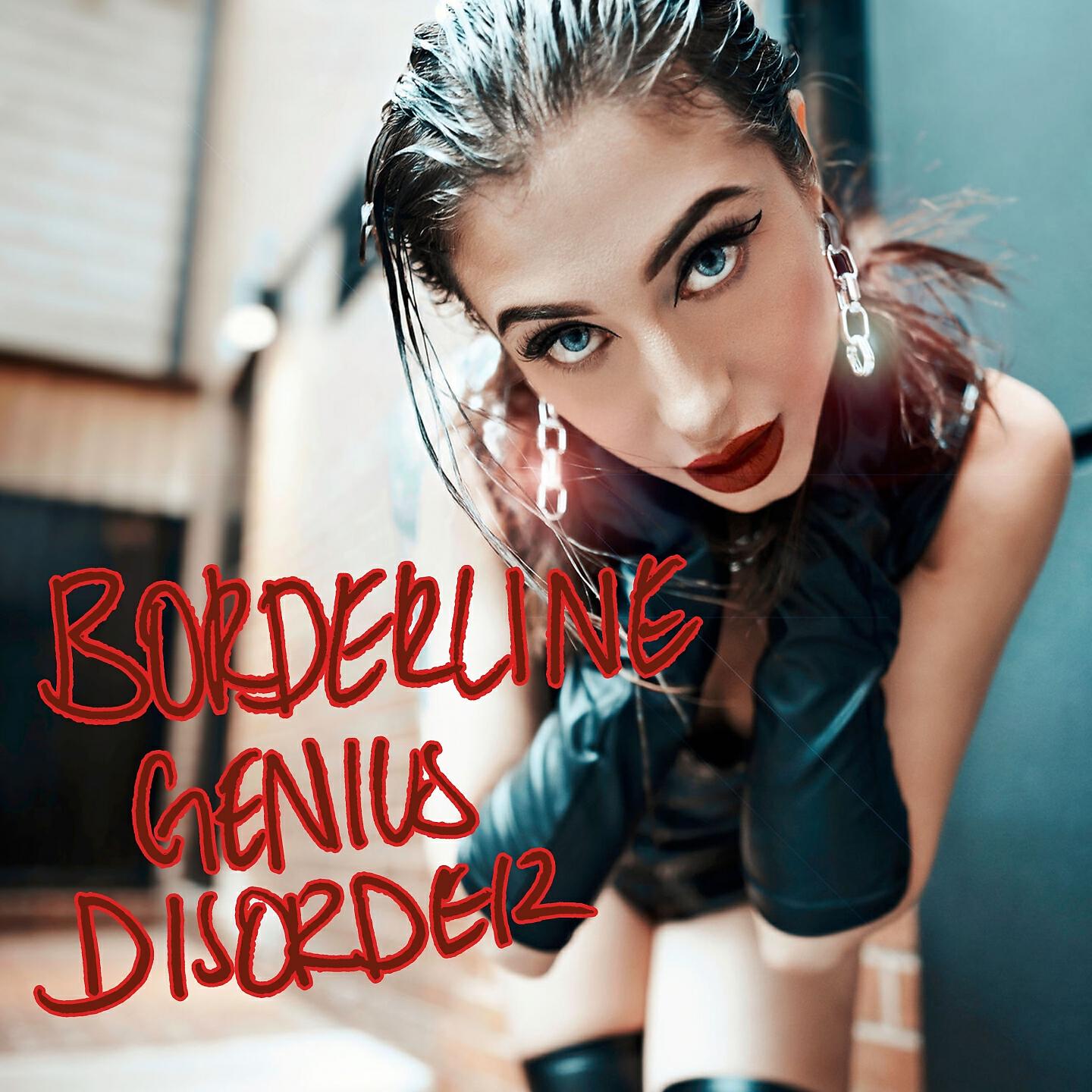Релиз Borderline Genius Disorder