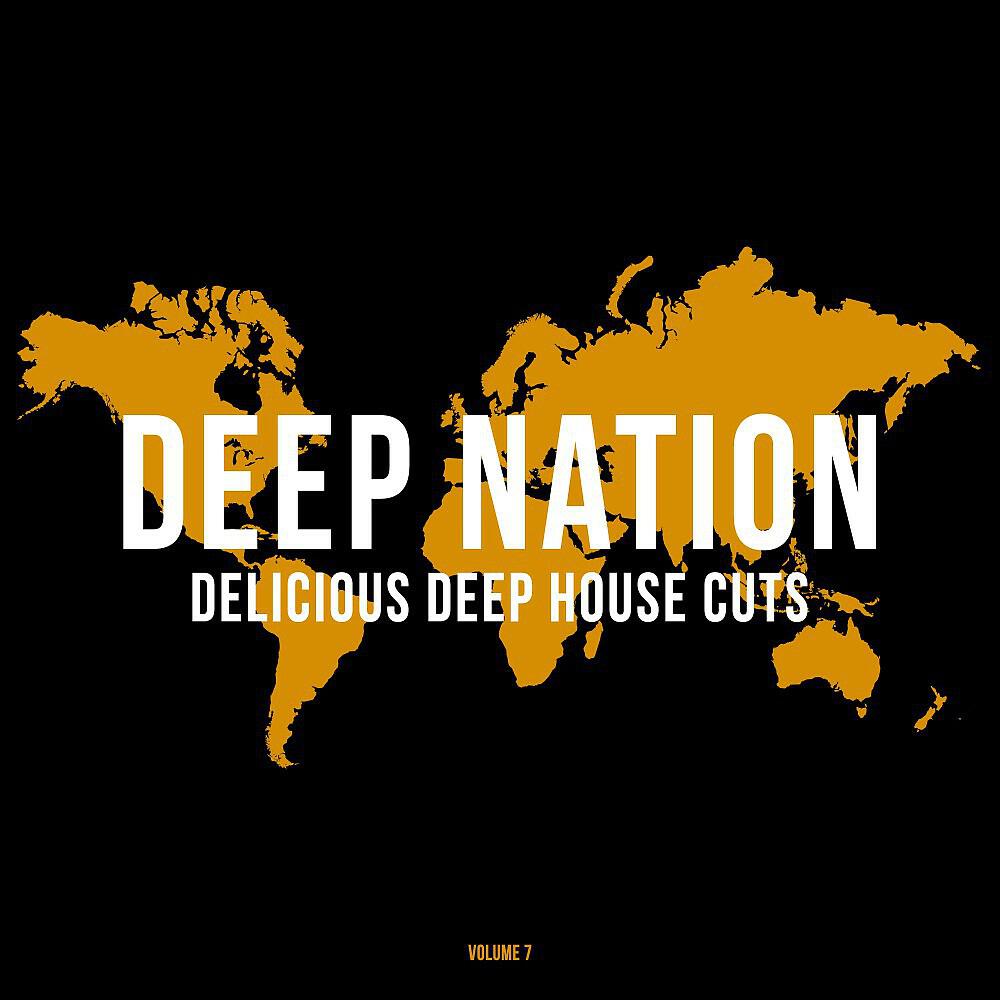 Релиз Deep Nation, Vol. 7 (Delicious Deep House Cuts)