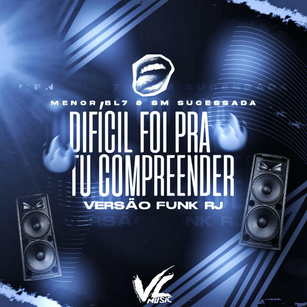 Релиз Difícil Foi pra Tu Compreender Versão Funk Rj