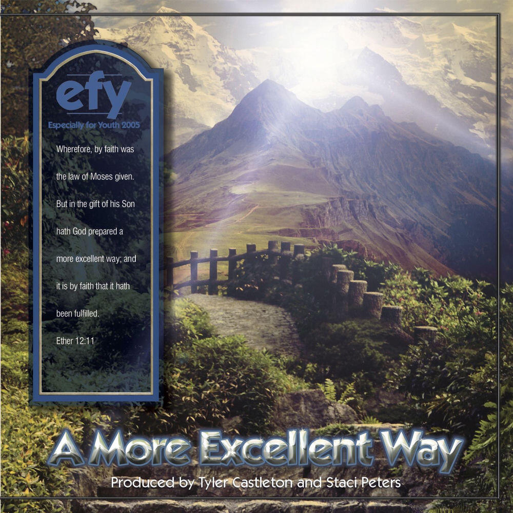 Релиз A More Excellent Way: Efy 2005