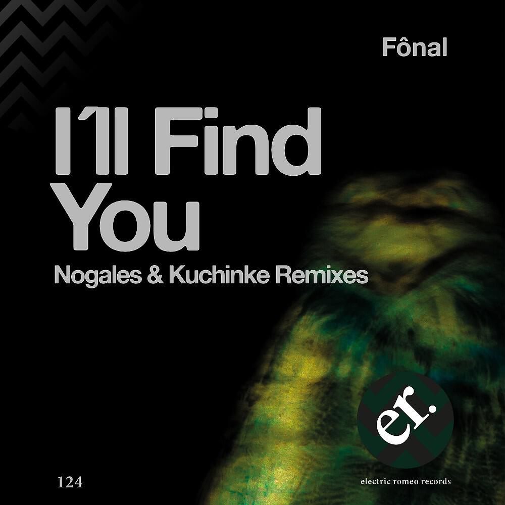 Релиз I'll Found You (Nogales & Kuchinke Remixes)