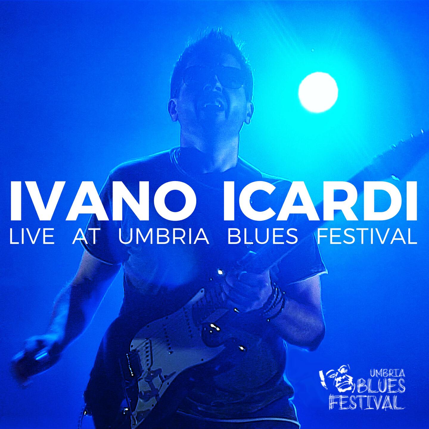 Релиз Ivano Icardi Live at Umbria Blues Festival