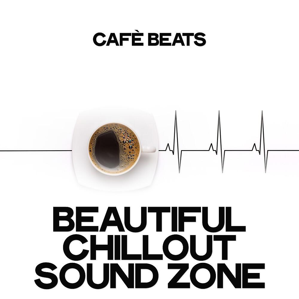 Релиз Cafè Beats (Beautiful Chillout Sound Zone)