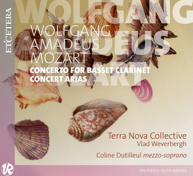 Релиз Mozart: Concerto for Basset Clarinte & Concert Arias