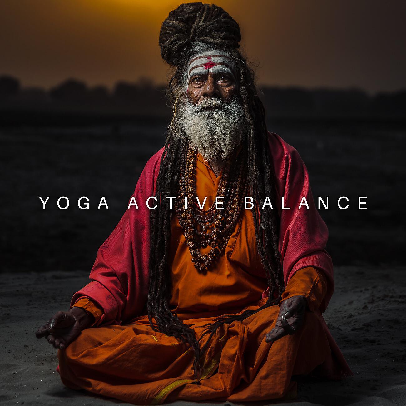 Релиз Yoga Active Balance - Empty Mind & Harmony, Mindfulness Meditation, Hindu Feelings of Well-Being, Deeper Relaxation