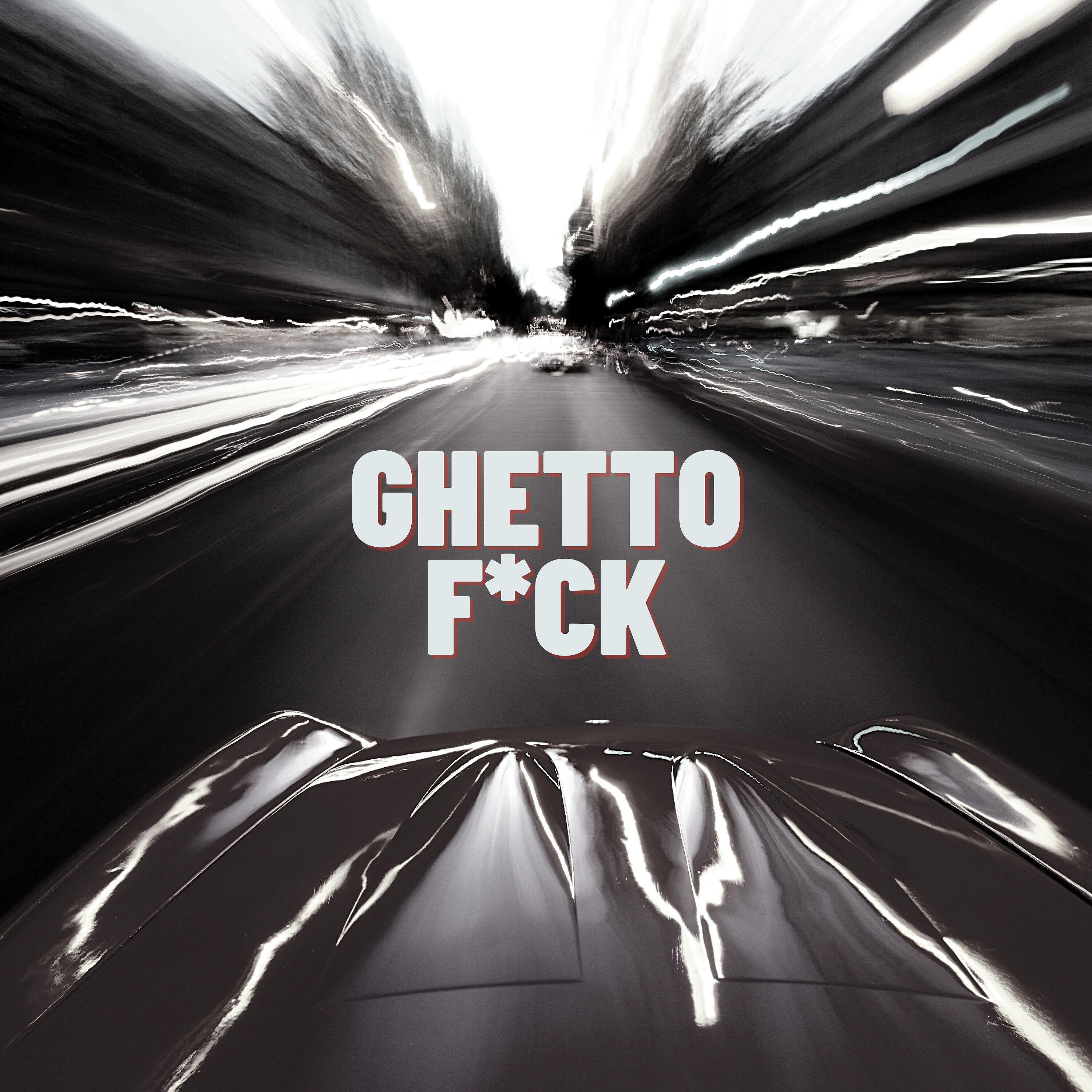 Релиз Ghetto F*ck