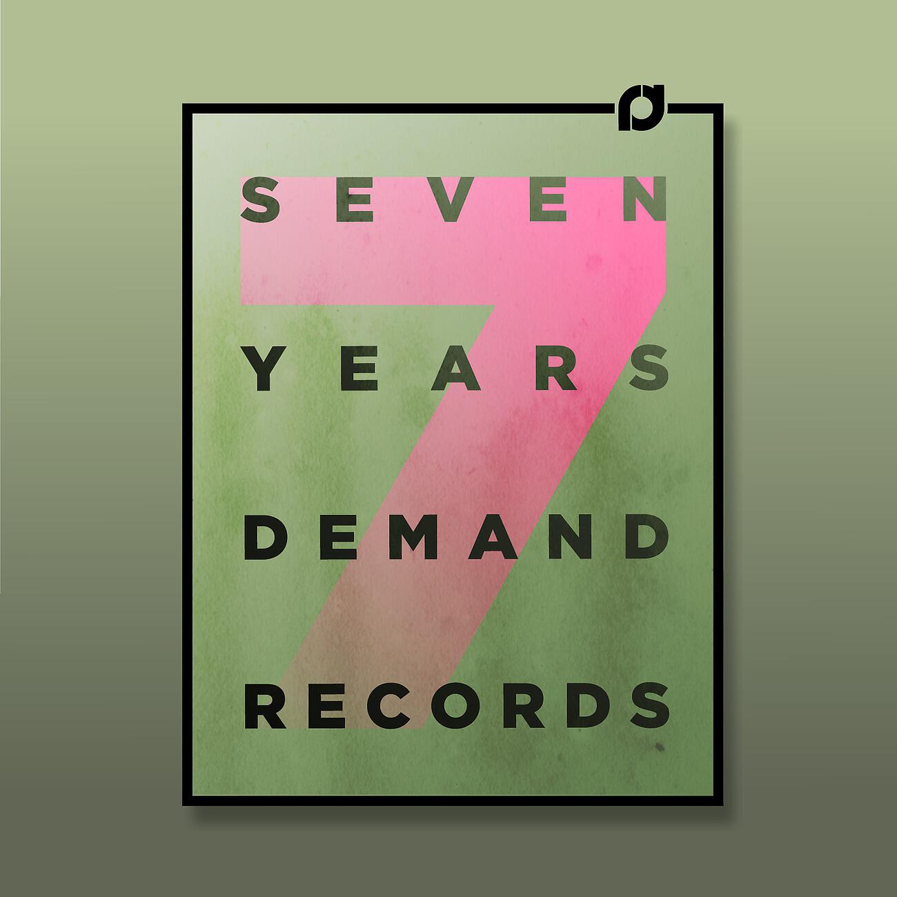 Релиз 7 Years Demand Records