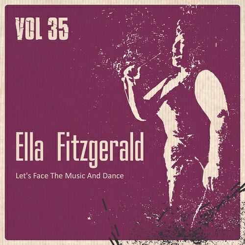 Постер альбома Let's Face the Music and Dance, Vol. 35
