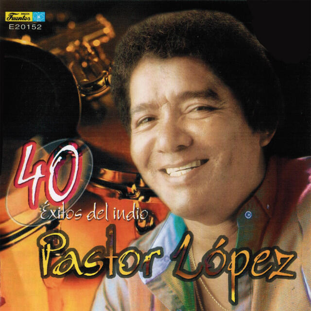 Релиз 40 Exitos del Indio Pastor Lopez