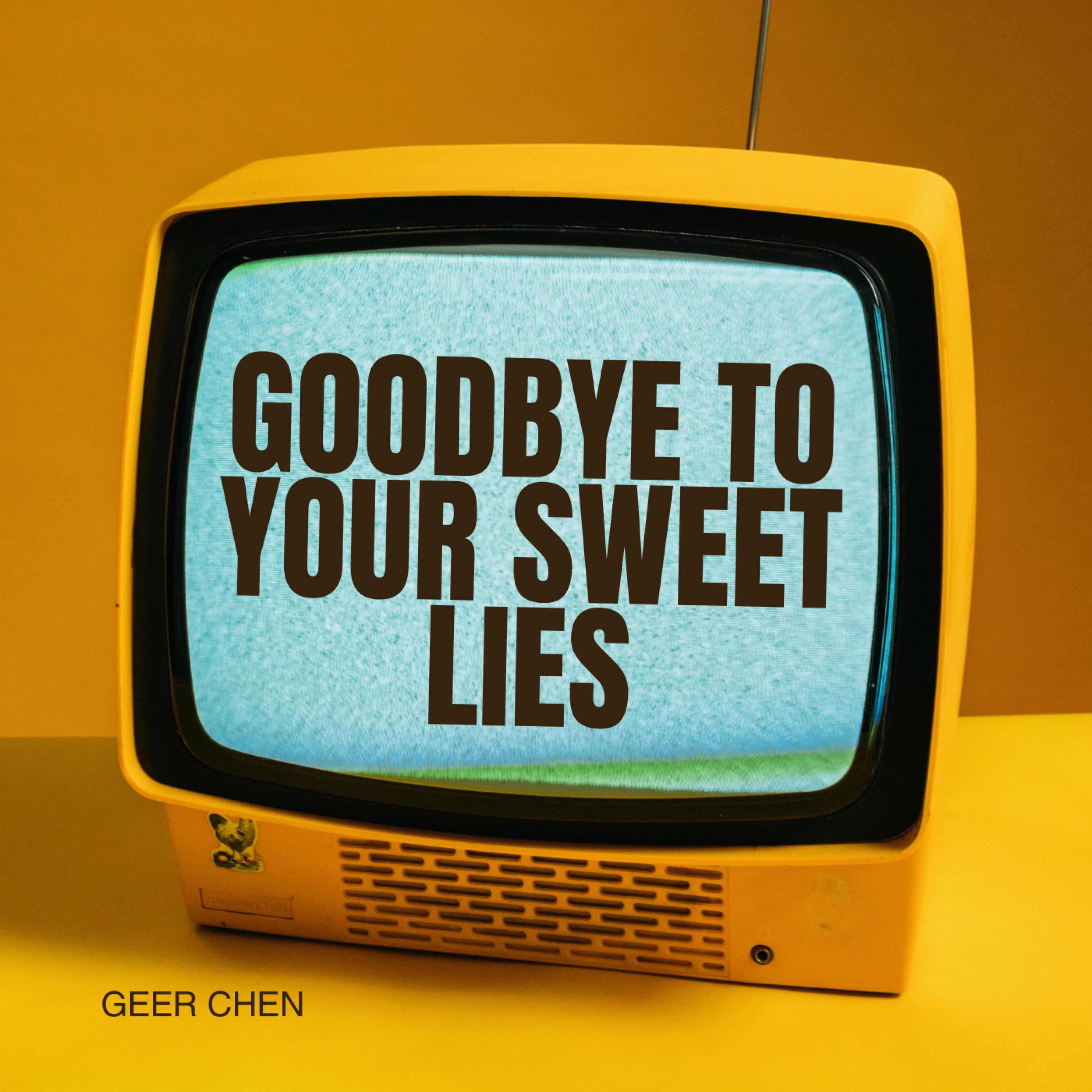 Релиз Goodbye to Your Sweet Lies