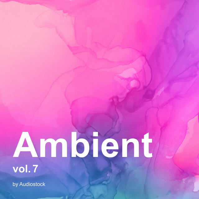 Релиз アンビエント Vol.7 -Instrumental BGM- by Audiostock