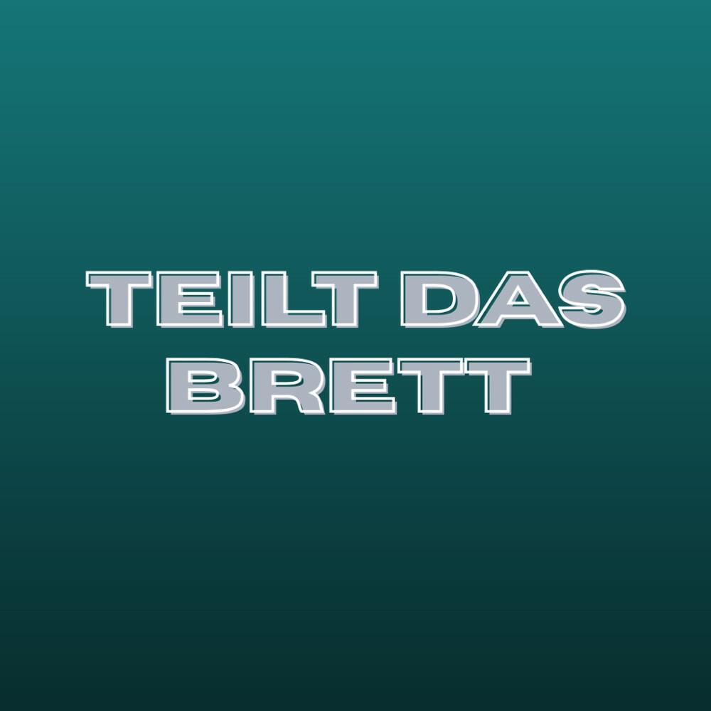 Релиз Teilt das Brett (Pastiche/Remix/Mashup)