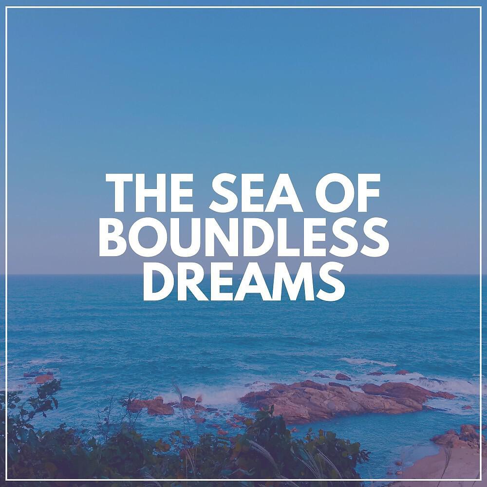 Релиз The Sea of Boundless Dreams