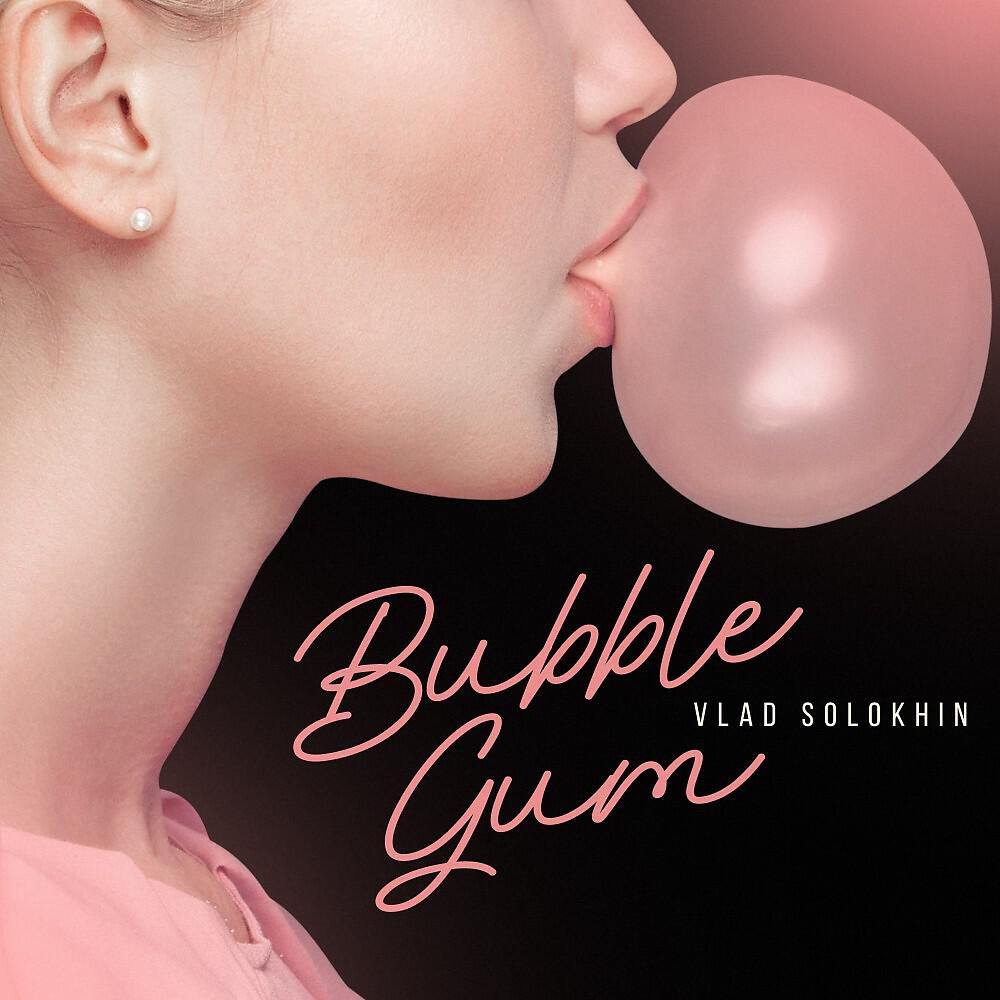 Релиз Bubble Gum