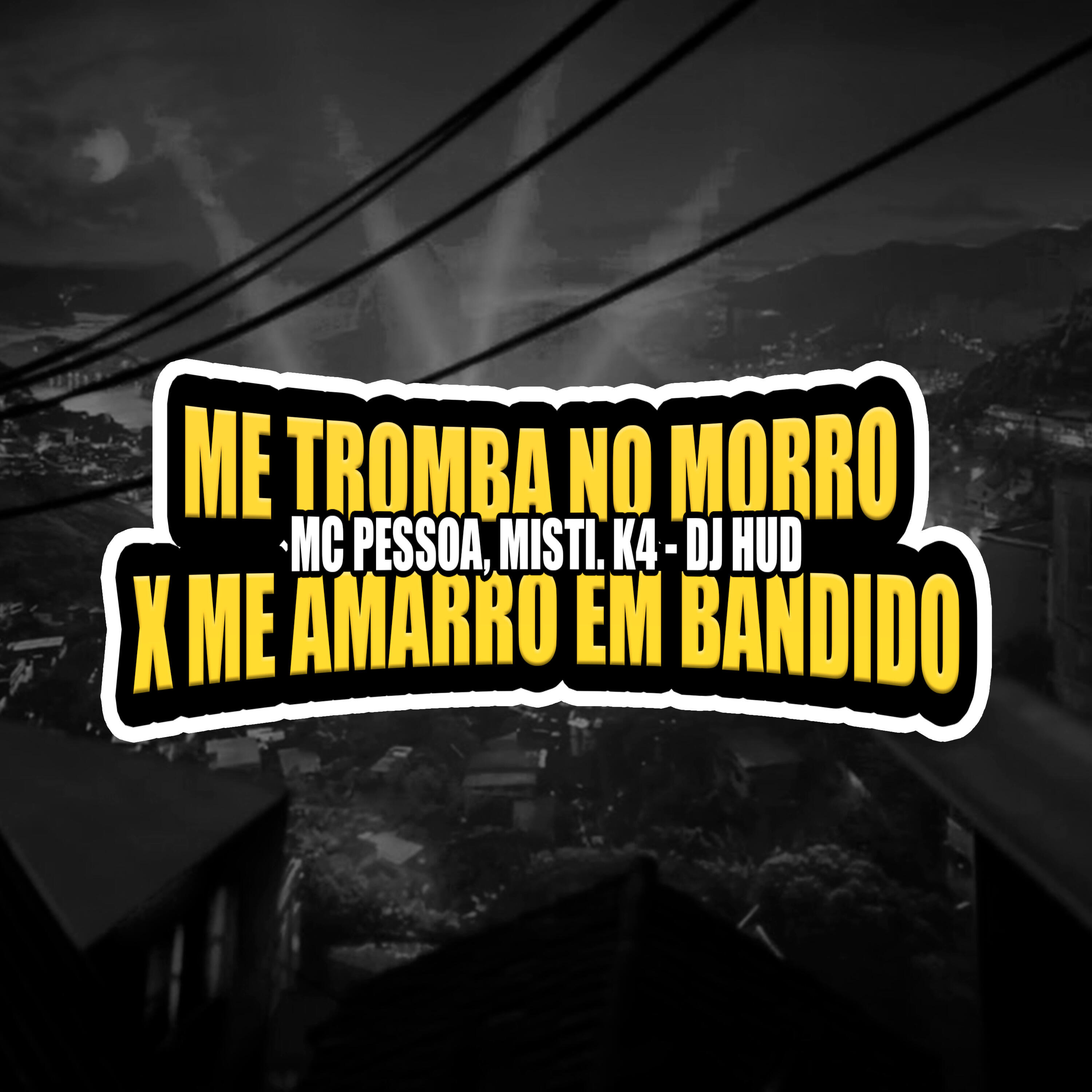 Релиз Me Tromba no Morro X Me Amarro em Bandido