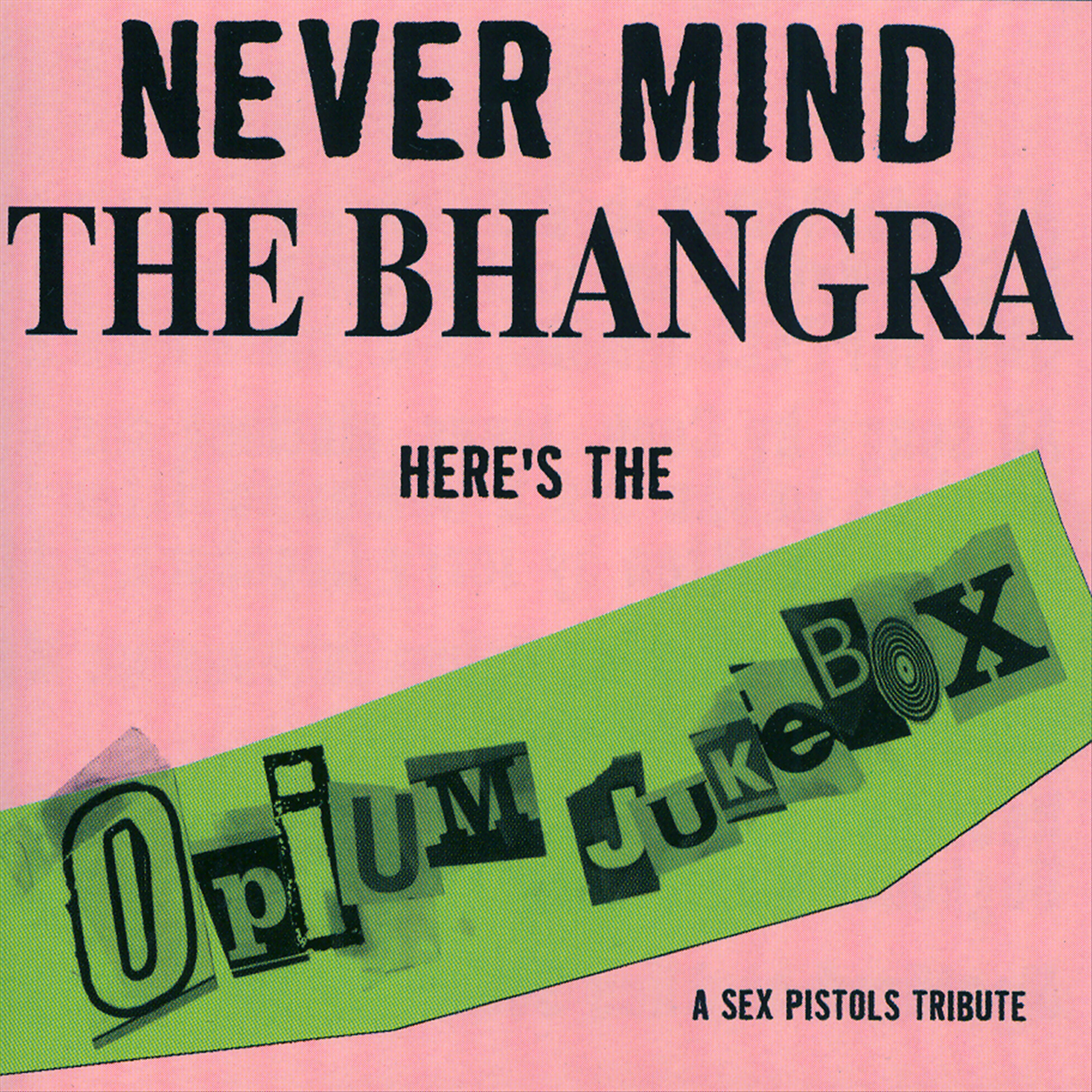Релиз Never Mind The Bhangra A Sex Pistols Tribute