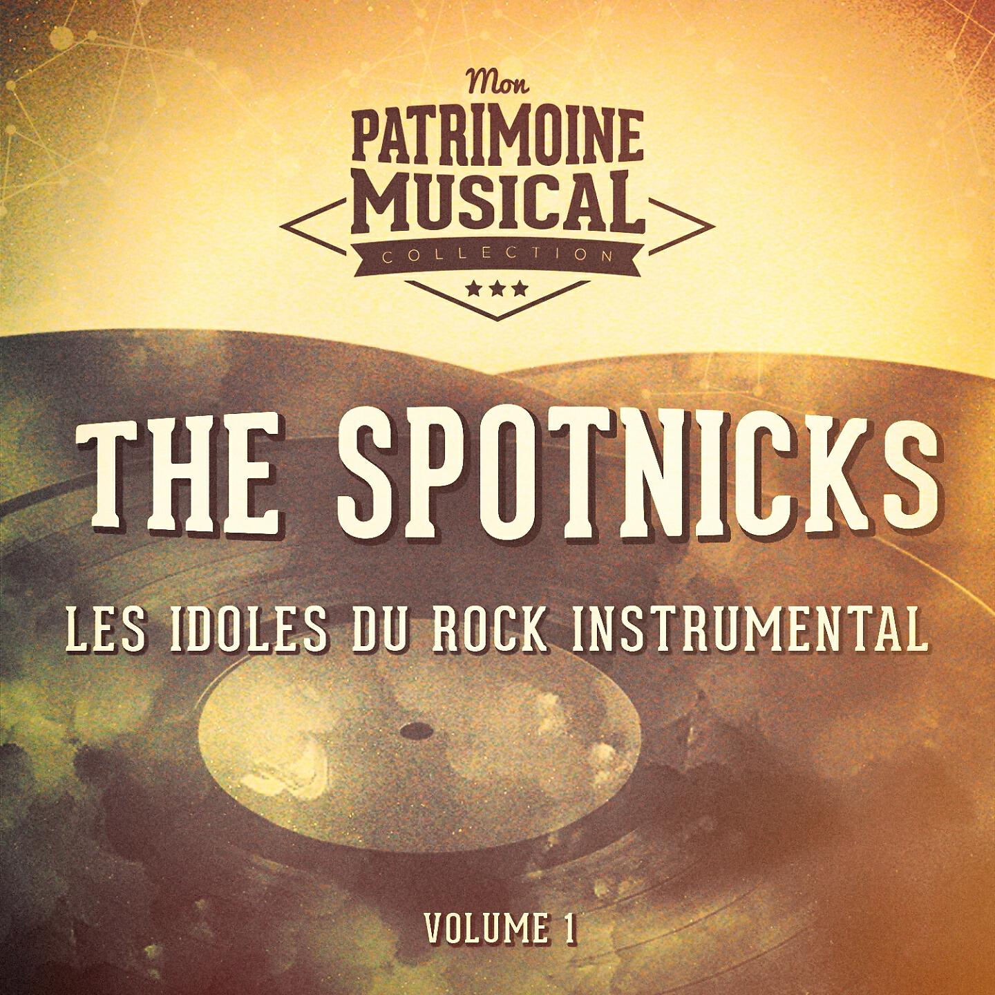 Релиз Les Idoles Du Rock Instrumental: The Spotnicks, Vol. 1