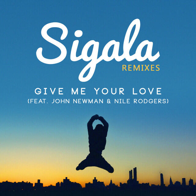 Релиз Give Me Your Love (Remixes)