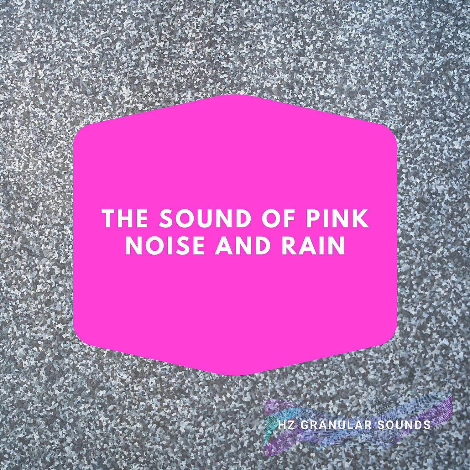 Релиз The Sound of Pink Noise and Rain