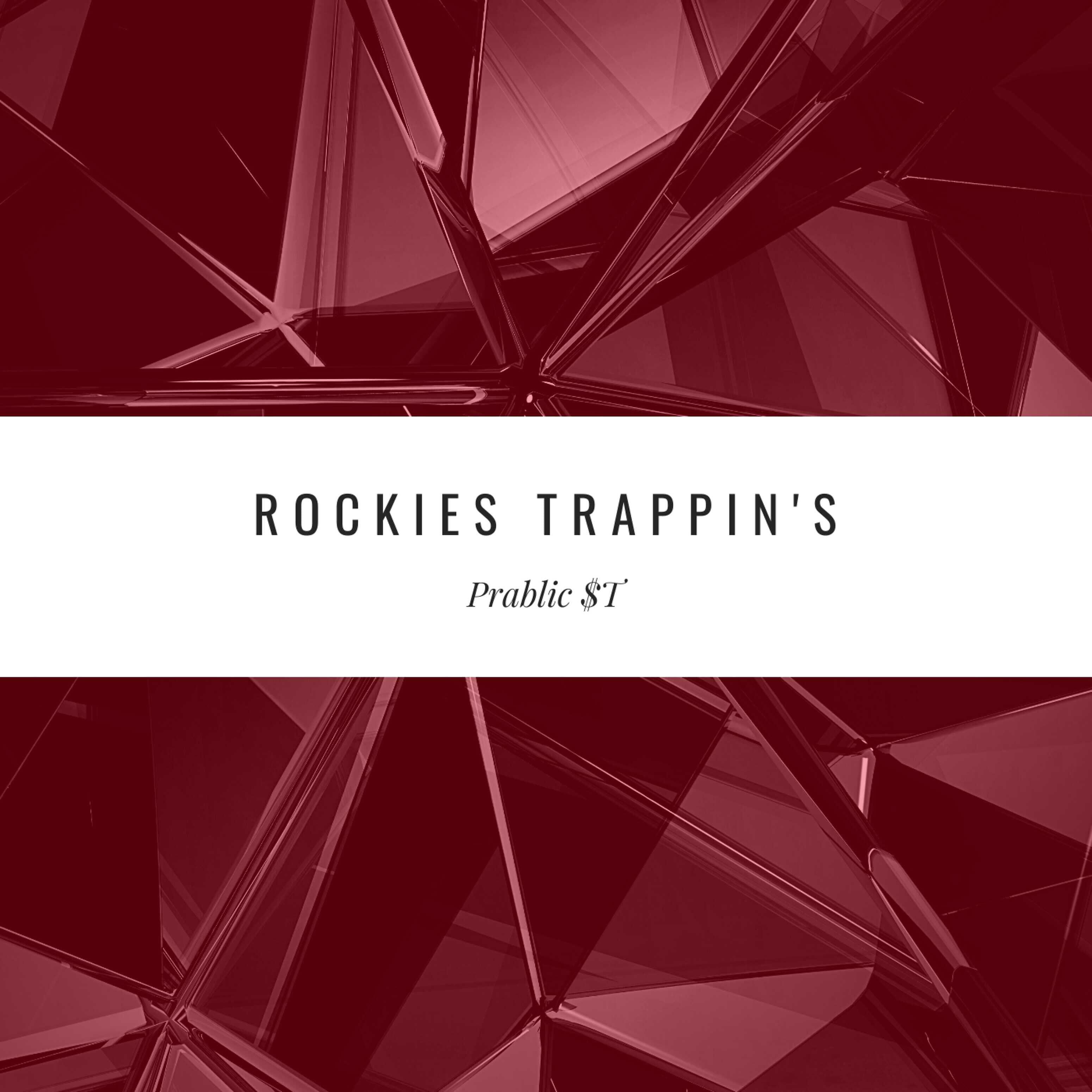 Релиз Rockies Trappin's