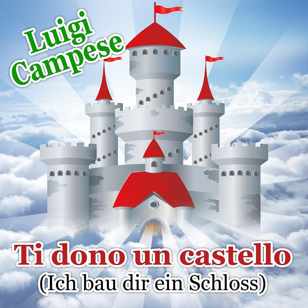 Релиз Ti dono un castello (Ich bau dir ein Schloss)