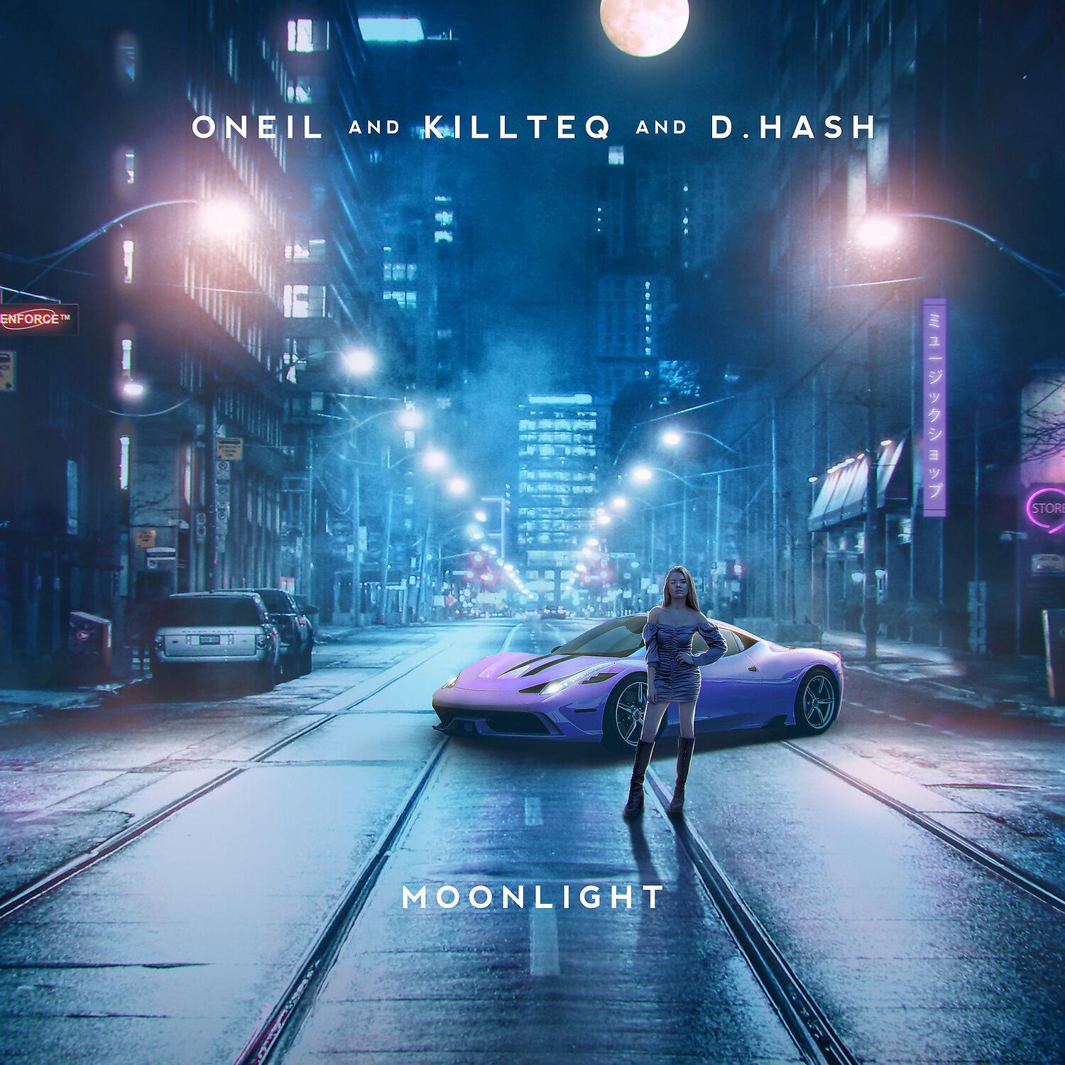 ONEIL, KiLLTEQ, D.HASH - Moonlight
