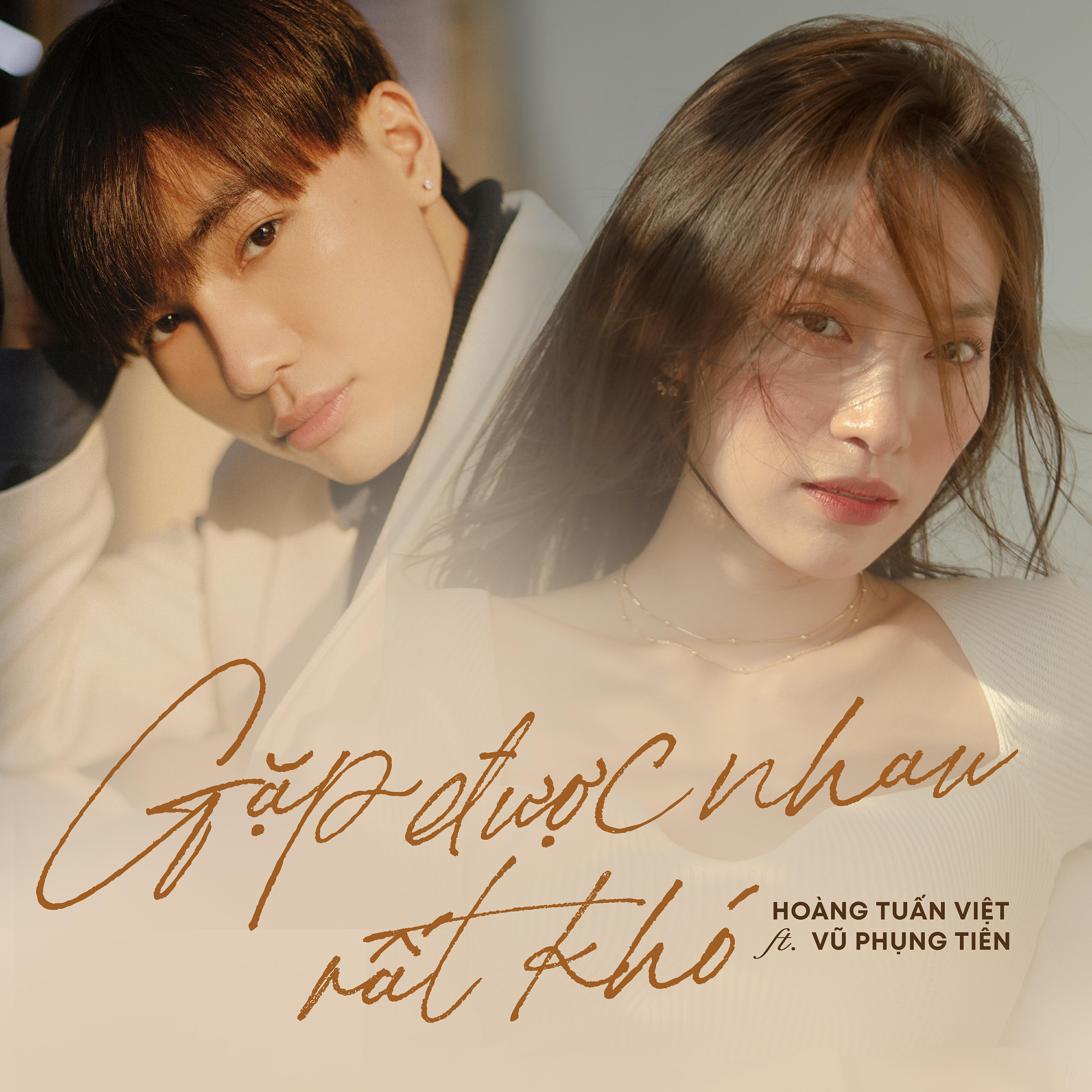 Релиз Gặp Được Nhau Rất Khó (feat. Vũ Phụng Tiên)