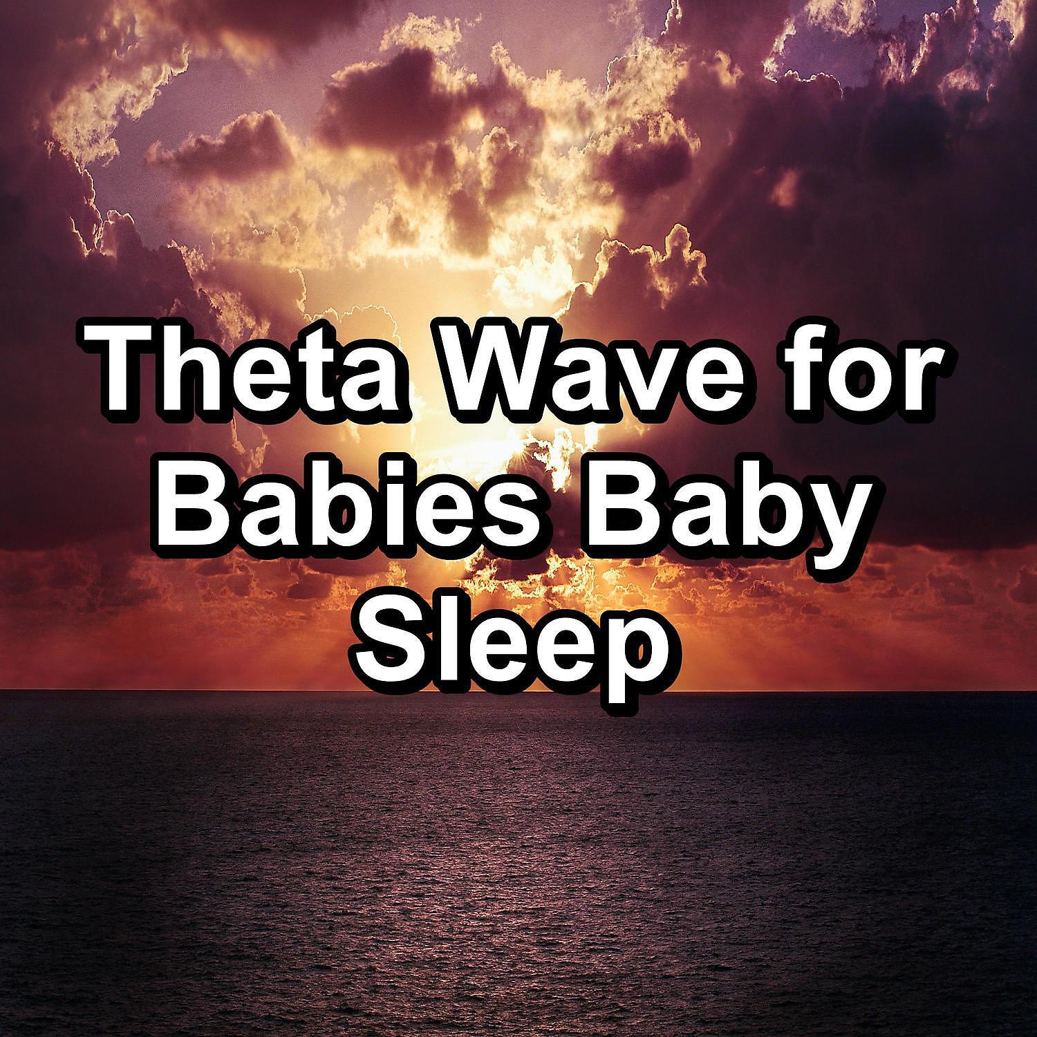 Релиз Theta Wave for Babies Baby Sleep