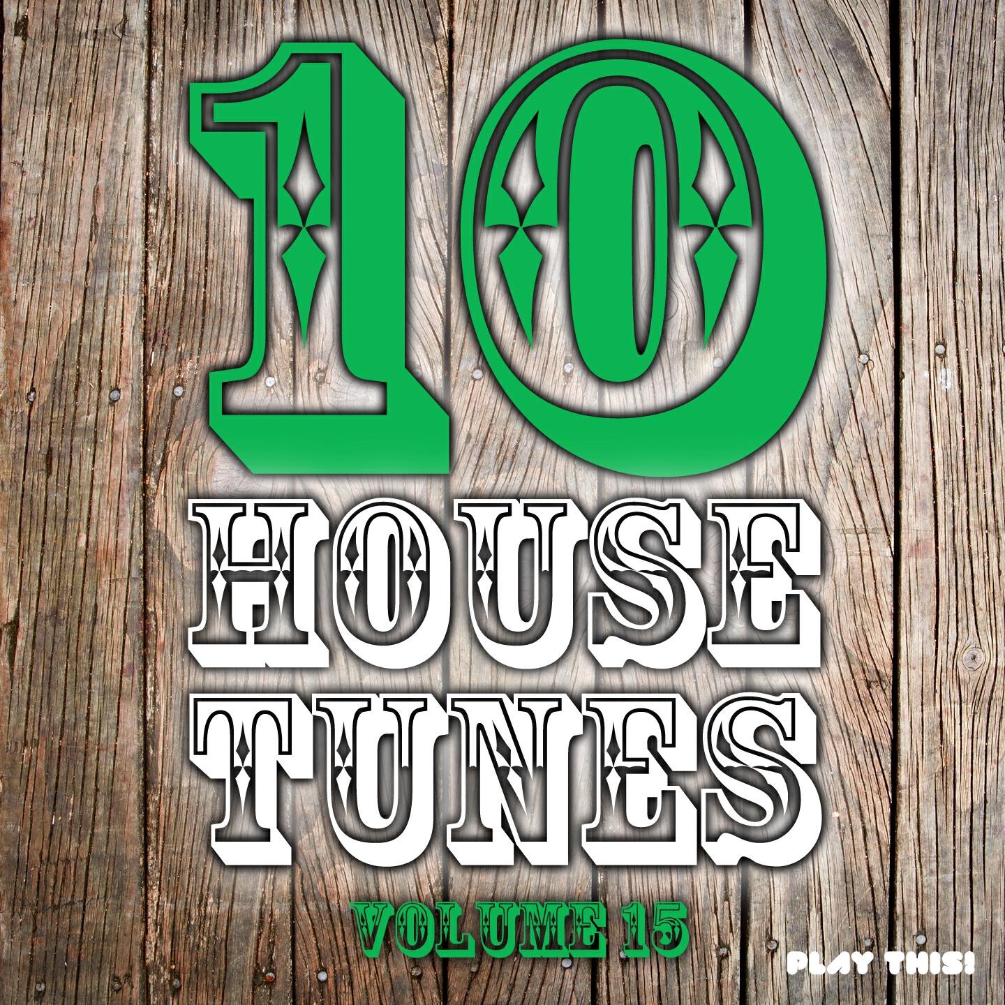 Релиз 10 House Tunes, Vol. 15