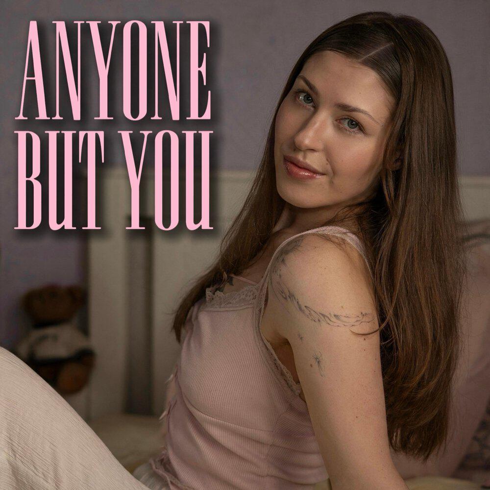 Релиз ANYONE BUT YOU