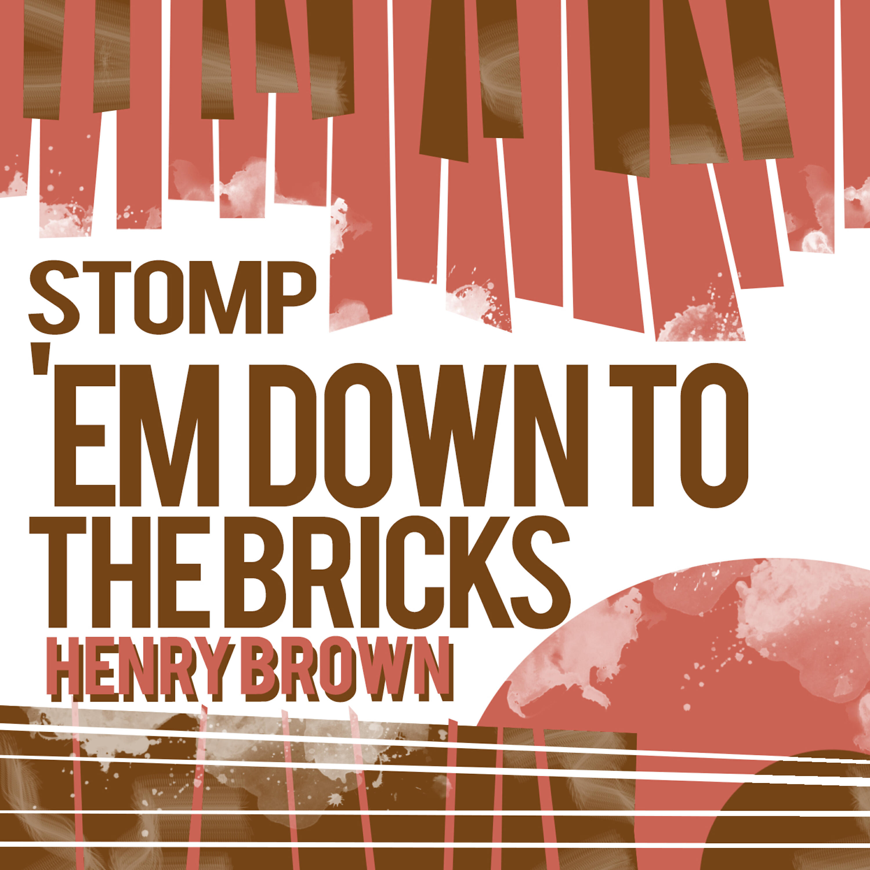 Релиз Stomp 'Em Down to the Bricks