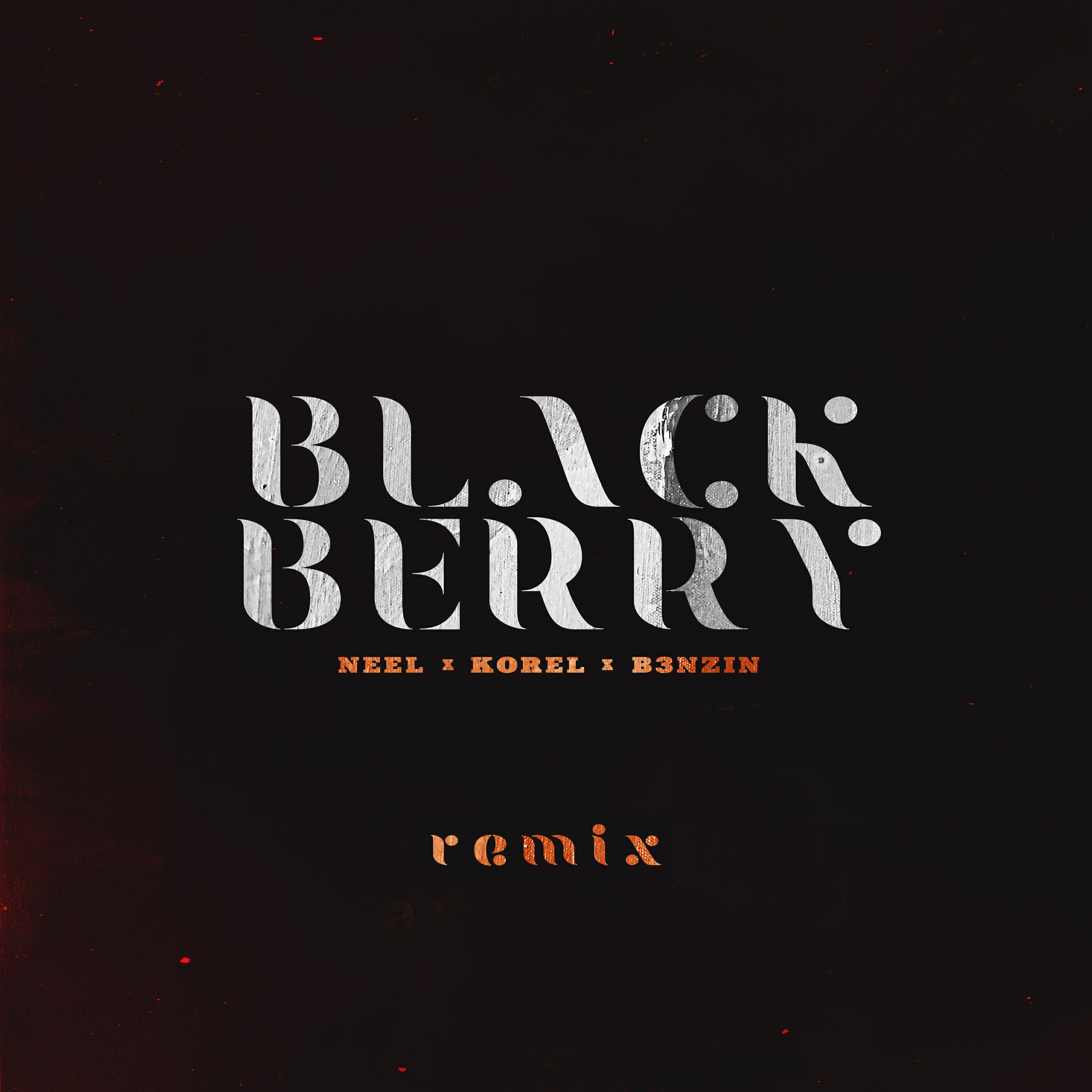 NEEL, Korel, B3NZIN - BLACKBERRY (Remix)