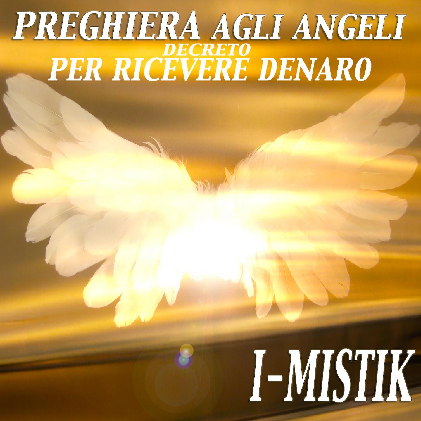 Релиз Preghiera agli angeli: decreto per ricevere denaro