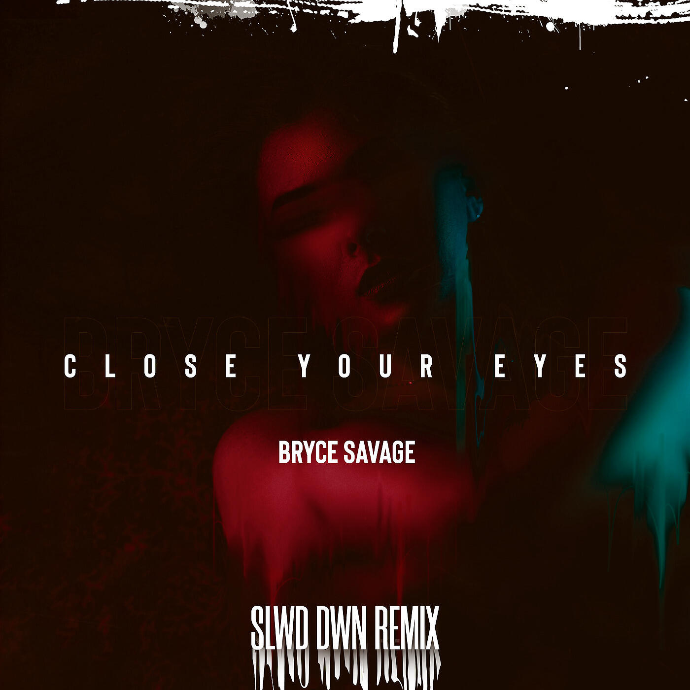 Релиз Bryce Savage Close Your Eyes (Remix)