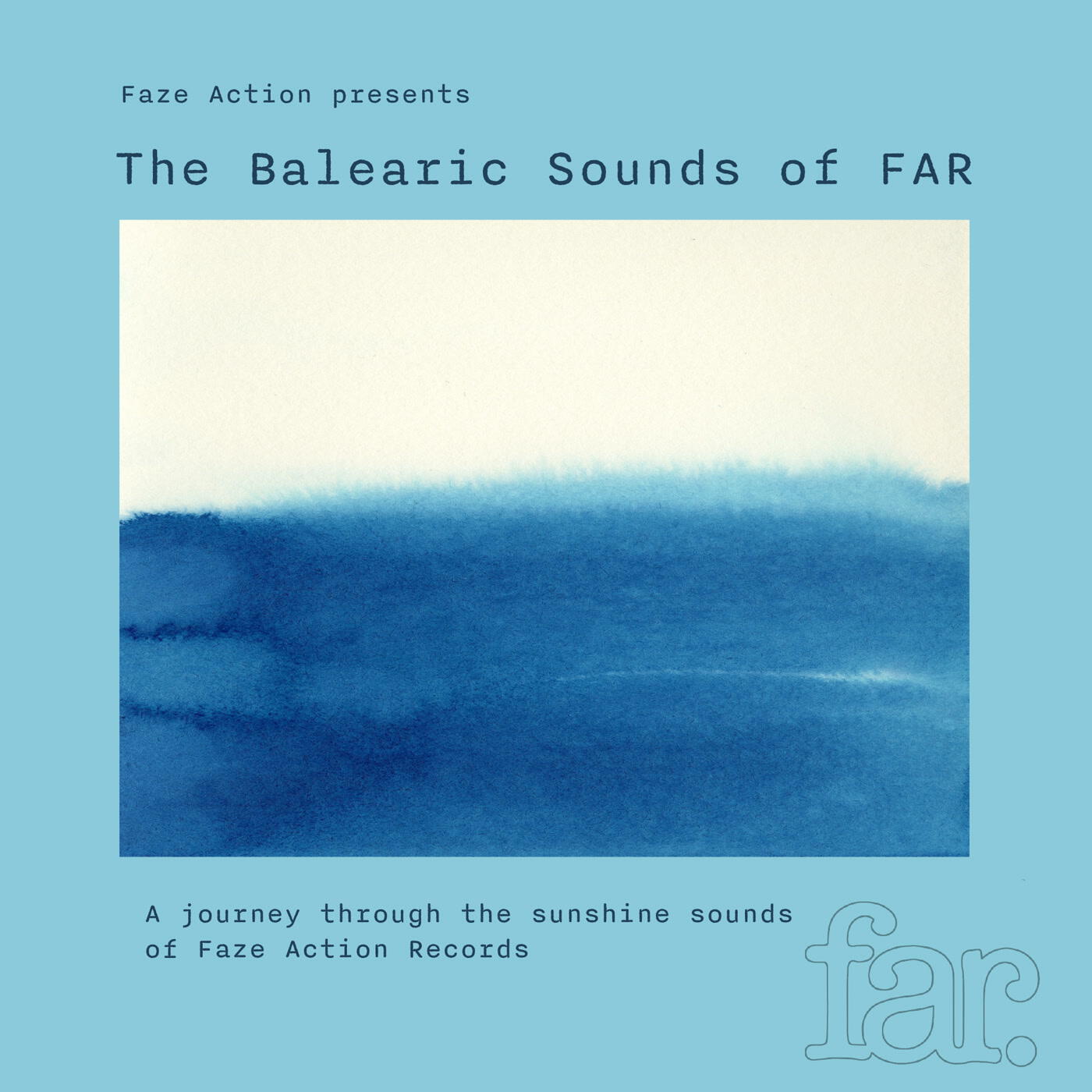 Релиз Faze Action presents the Balearic sounds of FAR